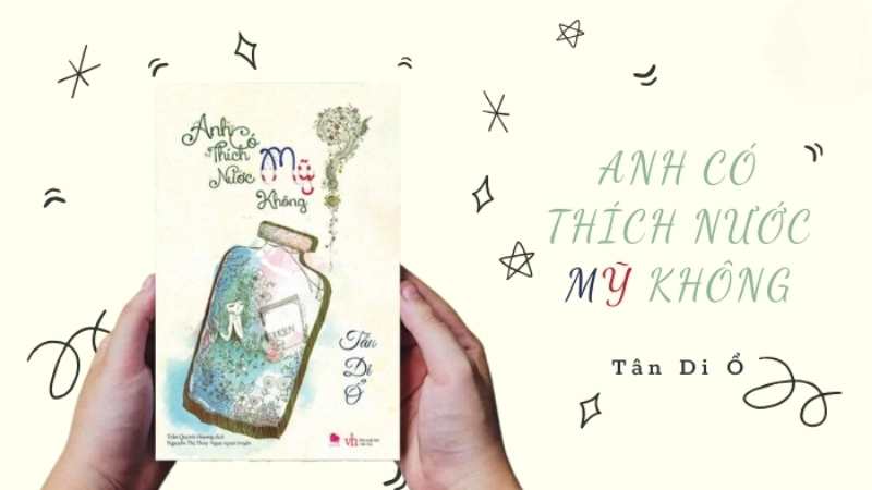 Giới thiệu chung về truyện Anh Có Thích Nước Mỹ Không