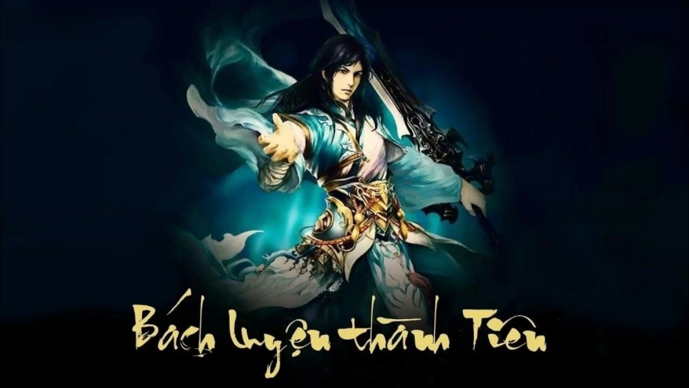 Giới thiệu về tác giả và tác phẩm Bách Luyện Thành Tiên