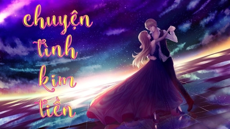 Giới thiệu chung về truyện Chuyện Tình Kim Tiền