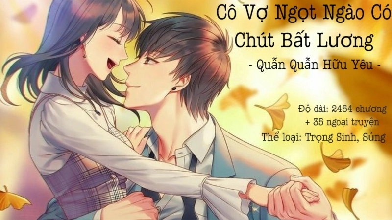 Giới thiệu khái quát về tác giả và tác phẩm cô vợ ngọt ngào có chút bất lương