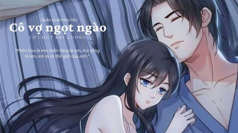 Tóm tắt chi tiết tác phẩm cô vợ ngọt ngào có chút bất lương