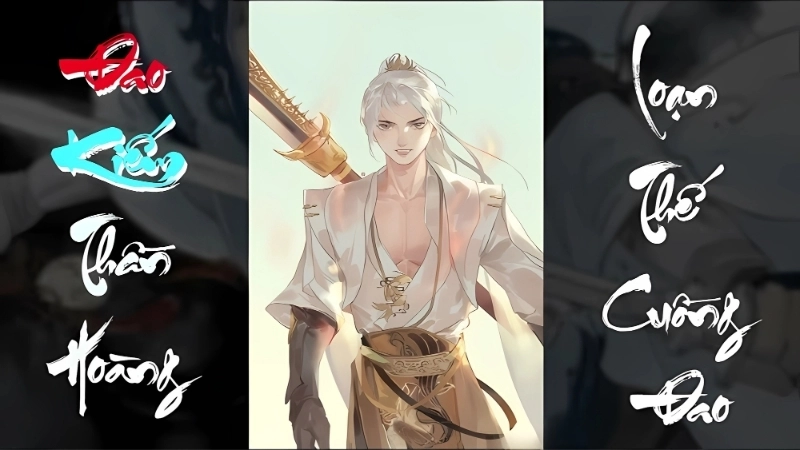 Giới thiệu về truyện Đao Kiếm Thần Hoàng