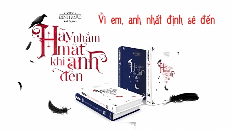 Tóm tắt truyện Hãy Nhắm Mắt Khi Anh Đến