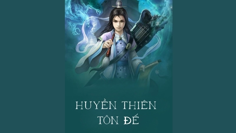 Giới thiệu về truyện Huyền Thiên Tôn Đế
