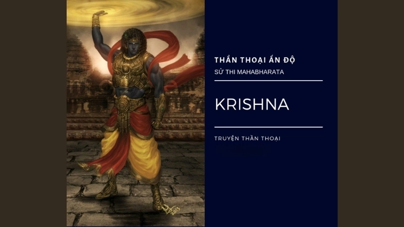 Khái quát tác giả và tác phẩm Cuộc chiến Kurukshetra và vai trò của Krishna trong Mahabharata