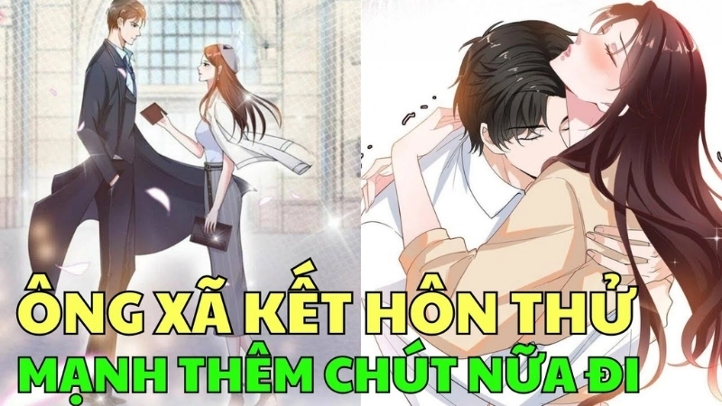 Tóm tắt truyện Ông Xã Kết Hôn Thử Mạnh Thêm Chút Nữa Đi