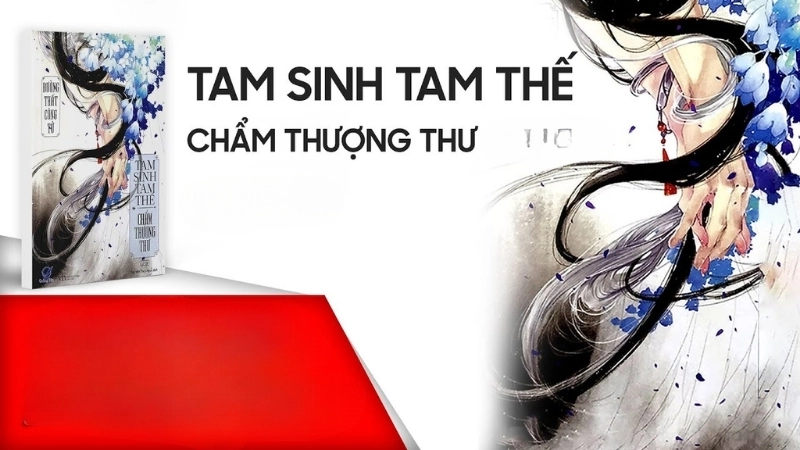 Giới thiệu chung truyện Tam Sinh Tam Thế Chẩm Thượng Thư