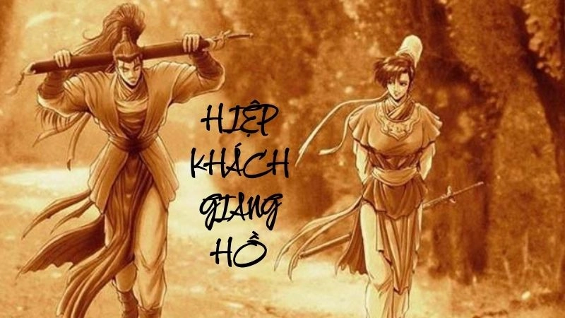 Hiệp khách giang hồ giữa những trận chiến kinh thiên