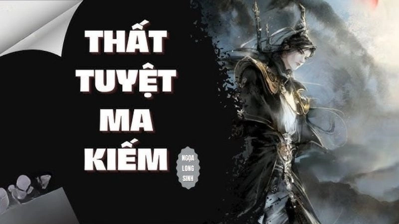 Thất tuyệt ma kiếm vung lên chấn động cửu thiên