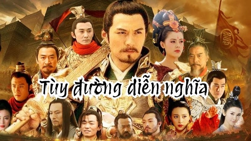 Tùy đường diễn nghĩa tái hiện loạn thế hùng tráng oai phong