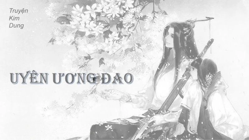 Uyên ương đao vén màn bi kịch tình yêu và máu lửa
