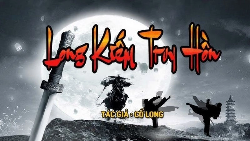 Long Kiếm Truy Hồn tung chiêu đoạt mệnh không dấu vết