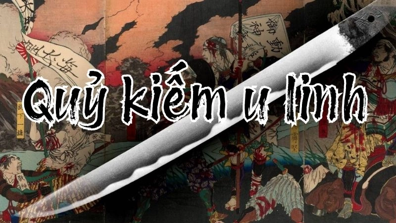 Quỷ kiếm u linh vung lên gieo rắc tử khí lạnh