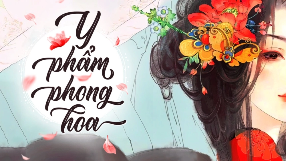 Tóm tắt chi tiết tác phẩm Y Phẩm Phong Hoa