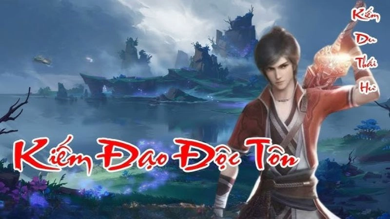 Thông tin chung về Kiếm Đạo Độc Tôn 