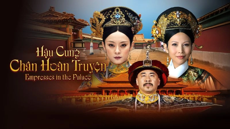 Tóm tắt Hậu Cung Chân Hoàn Truyện 
