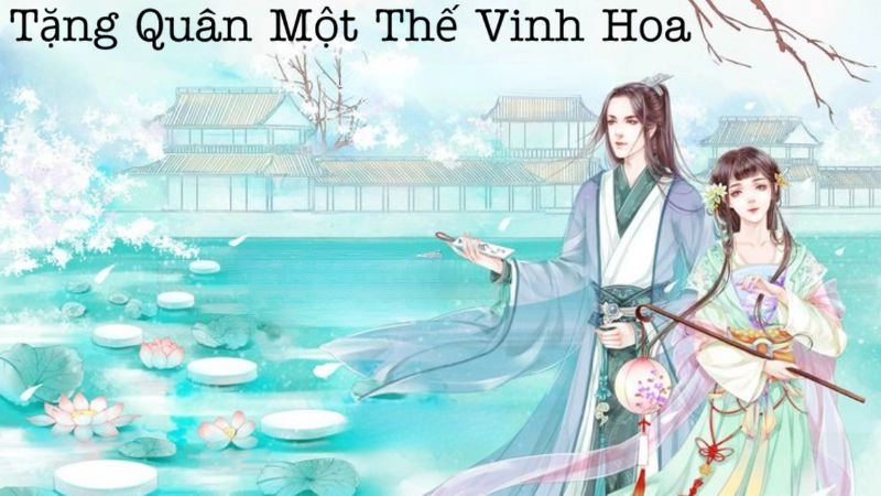 Thông tin chung về Tặng Quân Một Đời Vinh Hoa