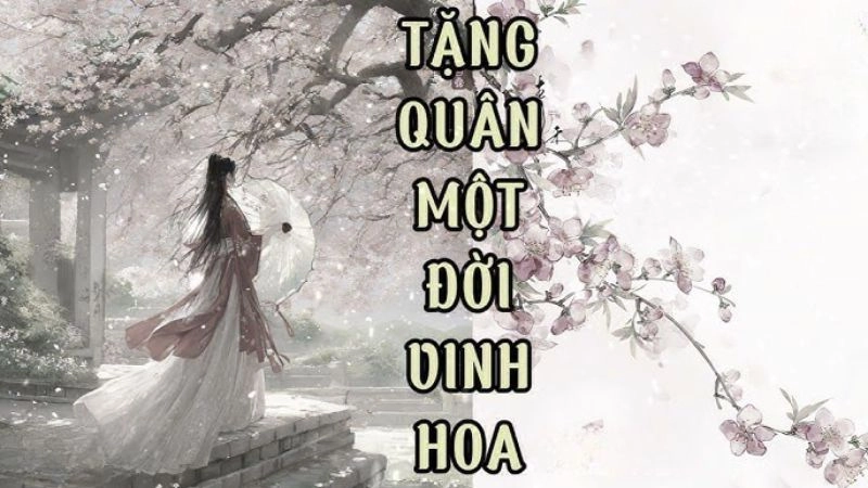 Tóm tắt Tặng Quân Một Đời Vinh Hoa đầy kịch tính 