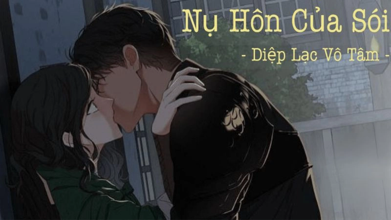 Thông tin chung về Nụ Hôn Của Sói