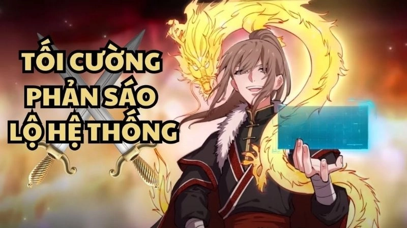 Thông tin chung về Tối Cường Phản Sáo Lộ Hệ Thống 