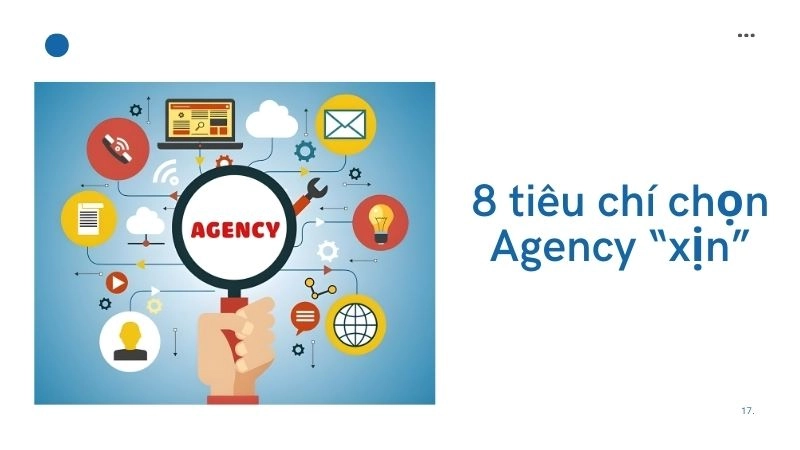 8 tiêu chí chọn Agency “xịn” không sợ bị lừa 