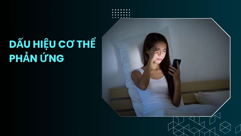 Mỏi mắt và đau đầu là triệu chứng phổ biến khi dùng điện thoại