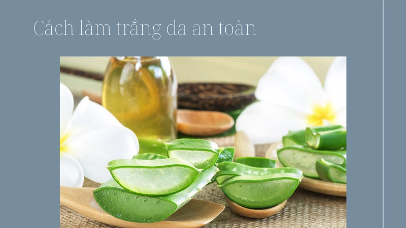 Bí quyết cách làm trắng da tự nhiên an toàn