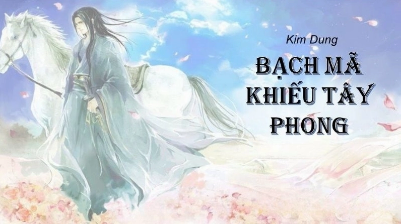 Bạch mã khiếu tây phong phi nước đại giữa thời loạn lạc