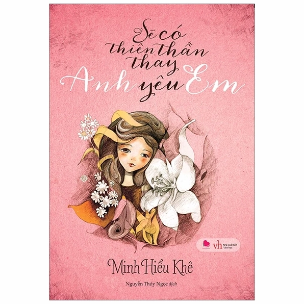 Bìa sách Sẽ có thiên thần thay anh yêu em tái bản mang màu sắc lãng mạn