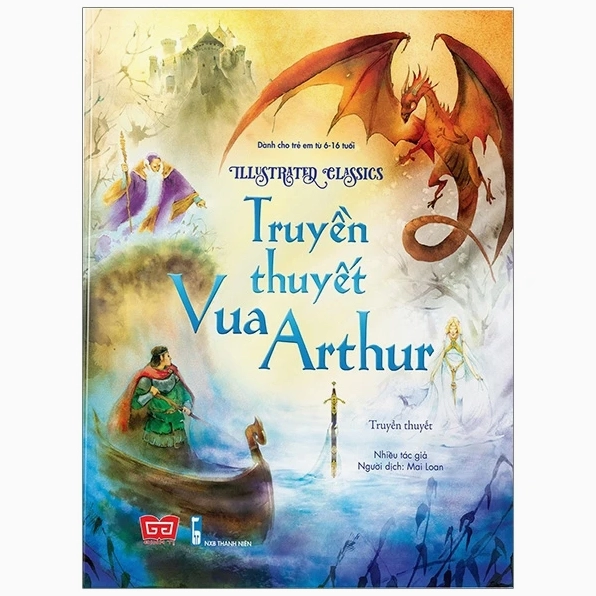 Bìa sách Truyền thuyết vua Arthur ấn bản minh họa kinh điển