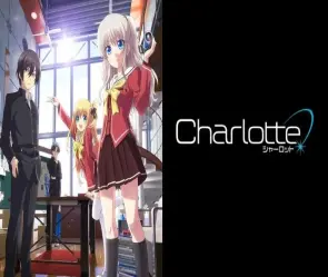 Tóm tắt anime Charlotte - Bí mật siêu năng lực được hé lộ