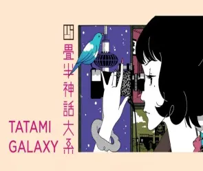 Tóm tắt anime The Tatami Galaxy - Hành trình đại học kỳ lạ