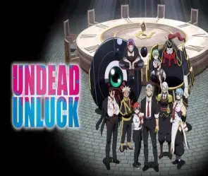 Tóm tắt anime Undead Unluck - Hành trình nghịch mệnh sinh tử
