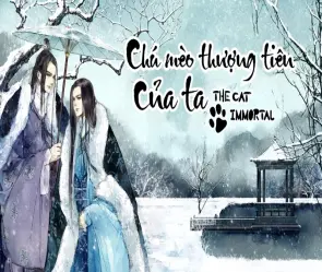 Nội dung tóm tắt truyện Chú Mèo Thượng Tiên Của Ta đặc sắc