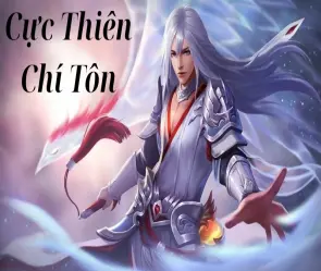 Tóm tắt truyện Cực Thiên Chí Tôn với các diễn biến đặc sắc