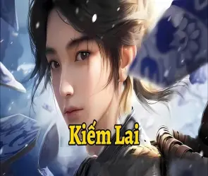 Tóm tắt truyện Kiếm Lai cực hay và đậm chất huyền huyễn