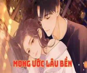 Diễn biến tóm tắt truyện Mong Ước Lâu Bền rõ ràng