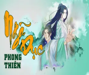 Tóm tắt truyện Ngã Dục Phong Thiên với nội dung hấp dẫn