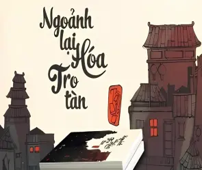 Tóm tắt truyện Ngoảnh Lại Hoá Tro Tàn ngắn gọn, đầy đủ