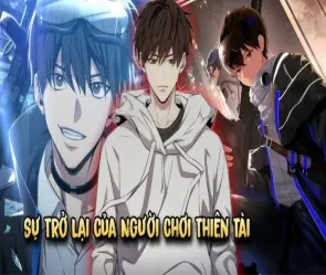 Tóm tắt truyện Sự Trở Lại Của Người Chơi Thiên Tài cực hay
