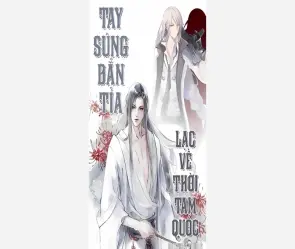 Tóm tắt truyện tay súng bắn tỉa lạc về thời Tam Quốc hay