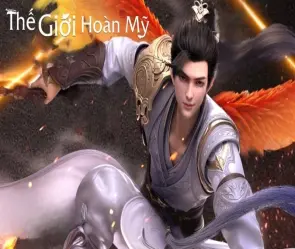 Tóm tắt truyện Thế Giới Hoàn Mỹ chi tiết đầy hấp dẫn