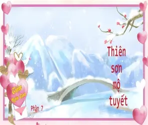 Truyện Thiên Sơn Mộ Tuyết tóm tắt nội dung chi tiết