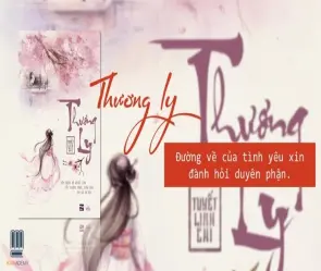 Tóm tắt truyện Thương Ly với tình yêu và chiến loạn