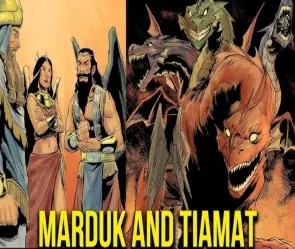 Tóm tắt truyện Tiamat và Marduk theo bản sử thi Babylon