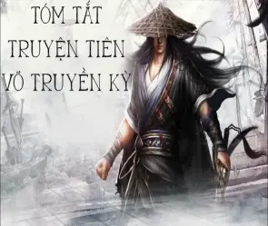 Tóm tắt truyện Tiên Võ Truyền Kỳ với đầy đủ diễn biến chính