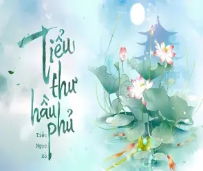 Tóm tắt truyện tiểu thư hầu phủ đầy đủ chi tiết hấp dẫn