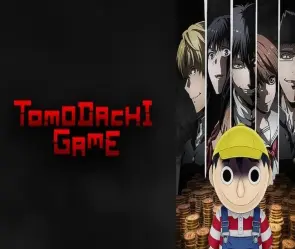 Tóm tắt Tomodachi Game những trò chơi sinh tử đầy mưu mẹo