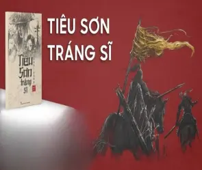 Tóm tắt Tiêu Sơn Tráng Sĩ - Hào khí anh hùng thời loạn lạc