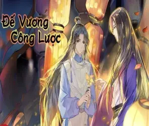 Tóm tắt Đế Vương Công Lược - Mối tình quyền lực đẫm máu